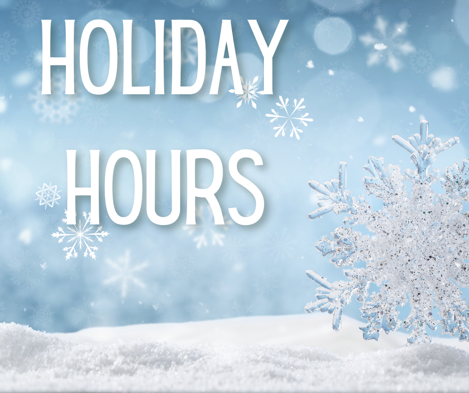 An image of snow on the ground, with a blue sky in the background. Snow flakes of varying sizes can be seen. Text on the image reads "Holiday Hours".