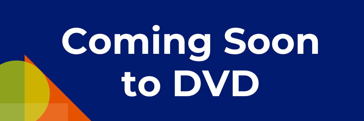 Coming Soon to DVD