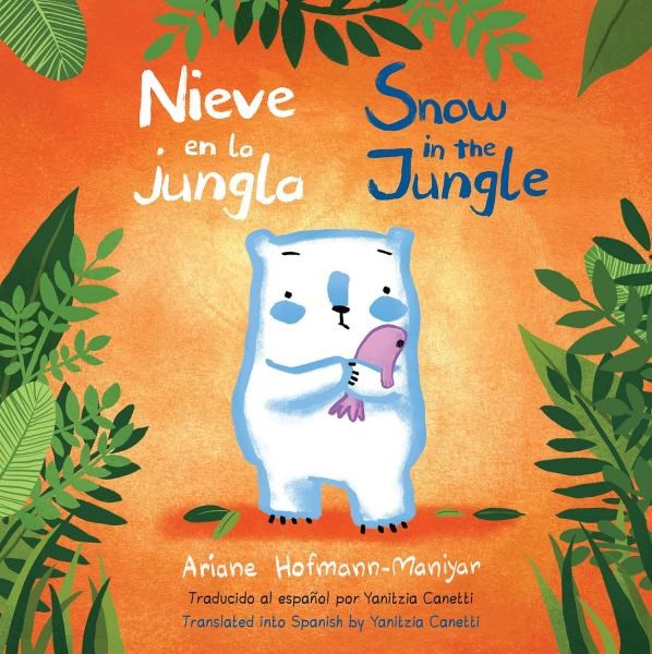 Nieve en la Jungla/Snow in the Jungle StoryWalk poster, with illustration of a white bear holding its friend