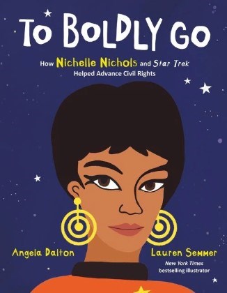 To Boldly Go book cover featuring a hand-drawn portrait of African American TV Star Grace Dell "Nichelle" Nichols on a blue field with white stars.