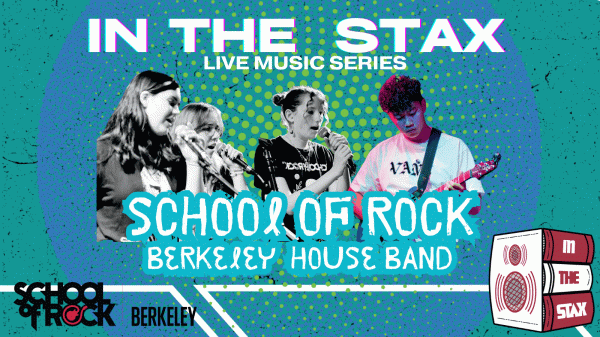 Four members of Schools of Rock Berkeley House Band, text reads "in the stax live music series"