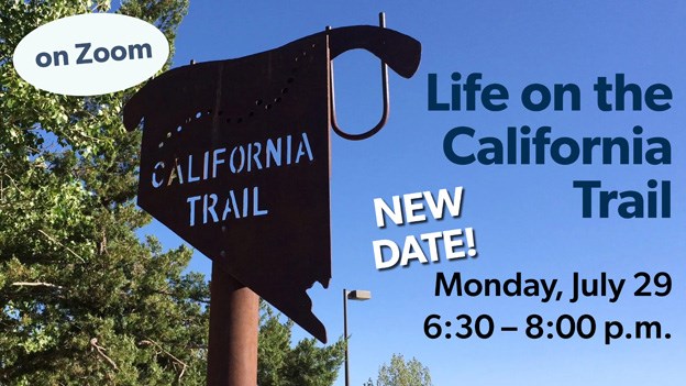 california trail sign, life on the california trail Monday July 29 at 6:30pm