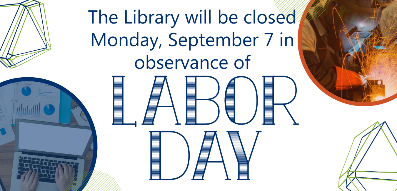 The library will be closed on Sept. 7 for Labor Day