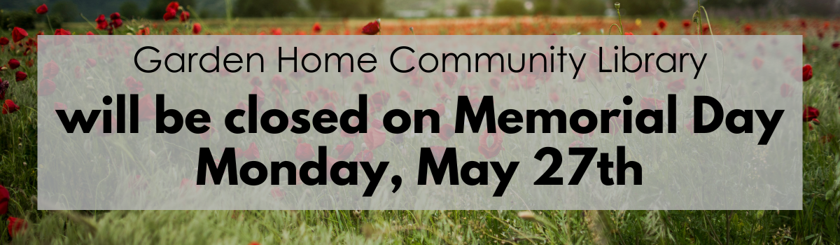 Image noting GHCL's closure for Memorial Day on Monday, May 27
