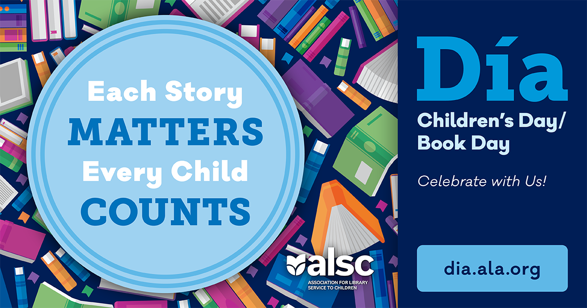 Each story matters. Every child counts. Dia. Children's Day/Book Day. Celebrate with us!
