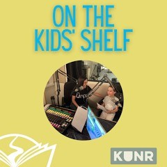 On the Kid's Shelf KUNR