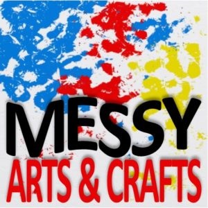 Messy Arts and Crafts