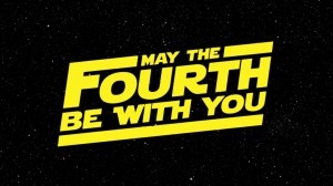 May the Fourth be with you!