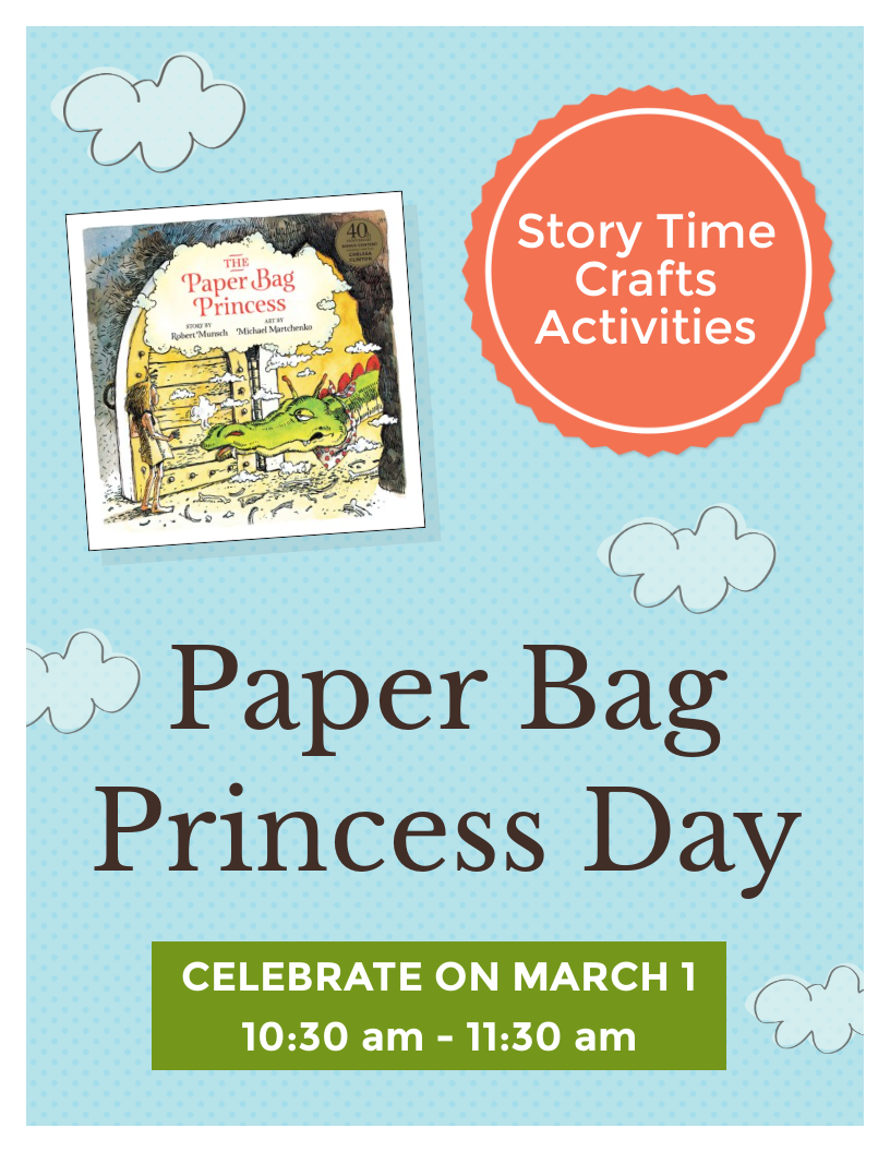 Paper Bag Princess Day - March 1 from 10:30 to 11:30 am