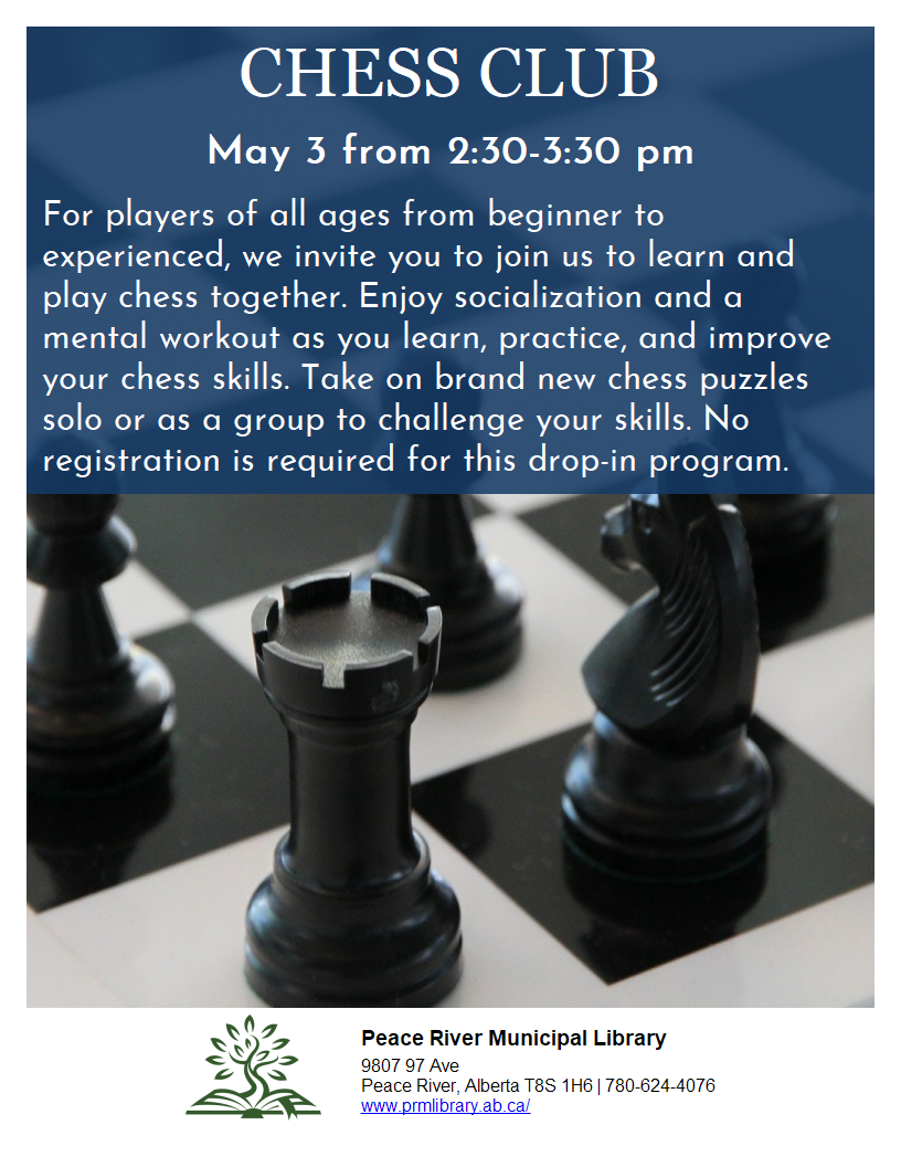 Chess Club - May 3 from 2:30 to 3:30pm. All ages