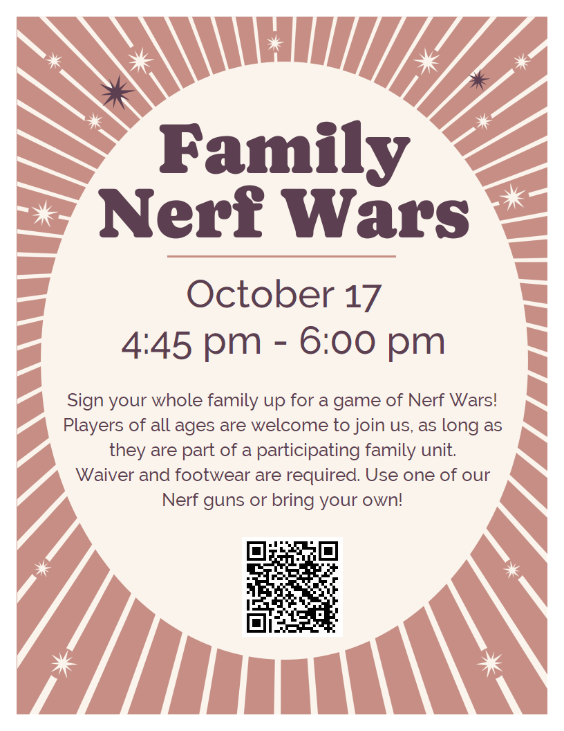 Family Nerf Wars - October 17 from 4:45 to 6pm. Family Nerf Wars - October 17 from 4:45 to 6pm.