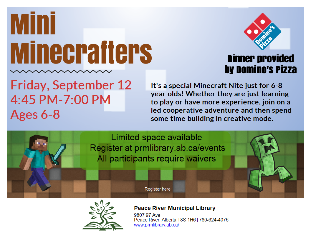 Mini Minecrafters - September 12 from 4:45 to 7pm. Mini Minecrafters - September 12 from 4:45 to 7pm.