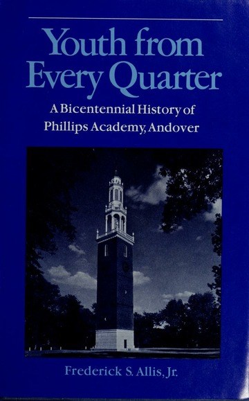 Youth from every quarter :  a bicentennial history of Phillips Academy, Andover