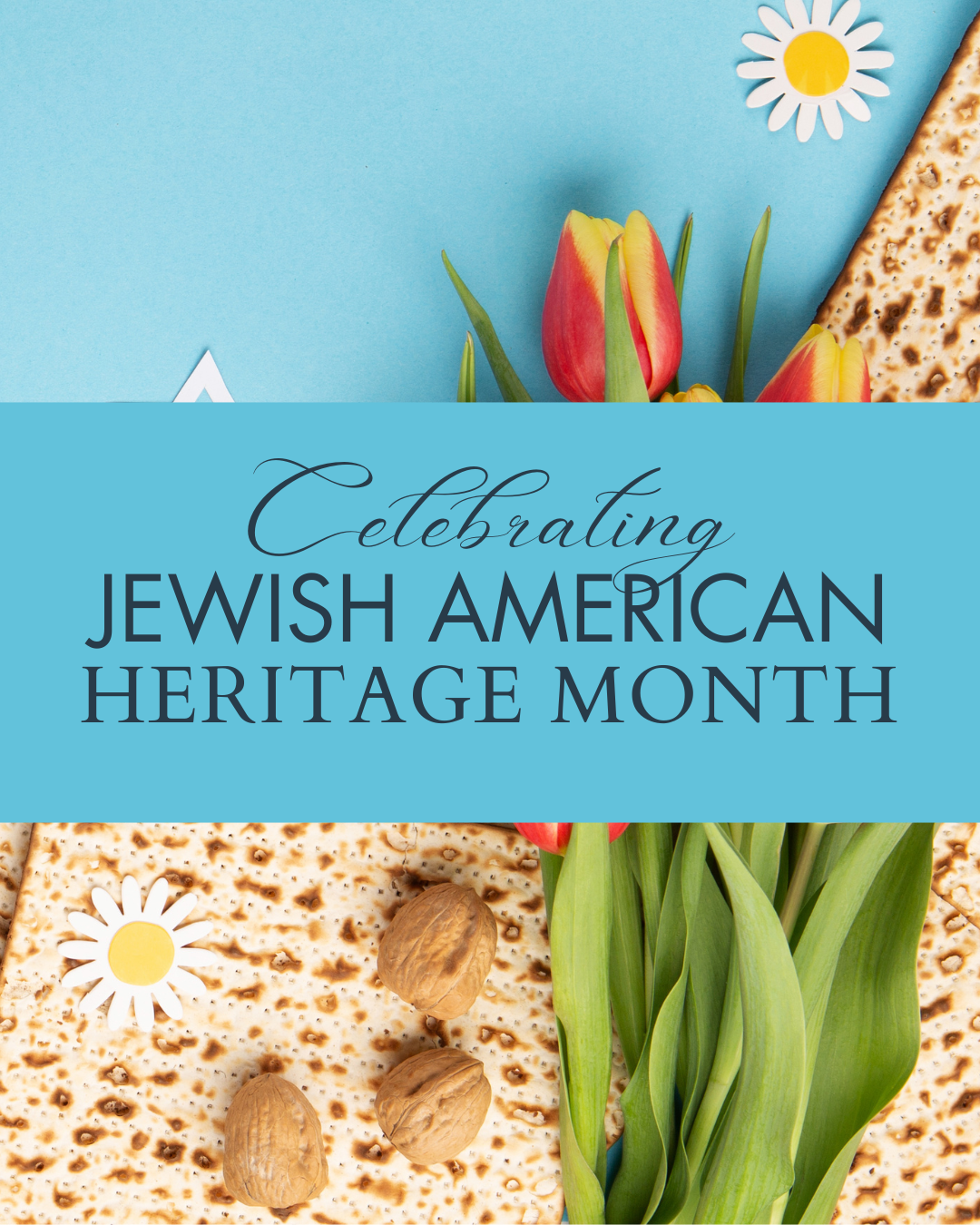 Celebrating Jewish American Heritage Month