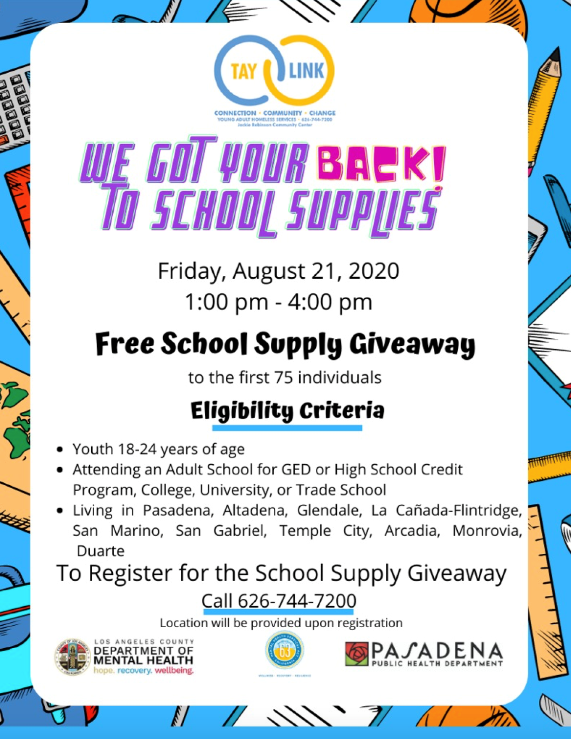Free School Supply Giveaway for students ages 18-24. Call 626-744-7200 to register.