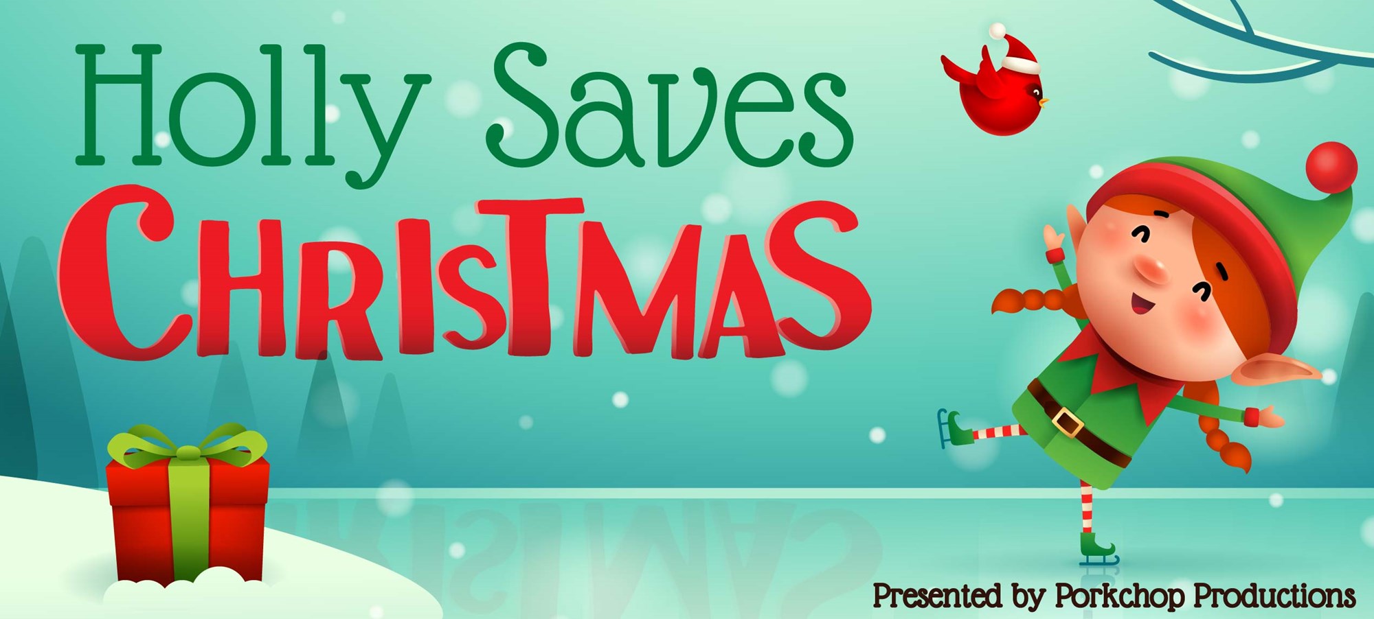 Holly Saves Christmas Presented by Porkchop Productions