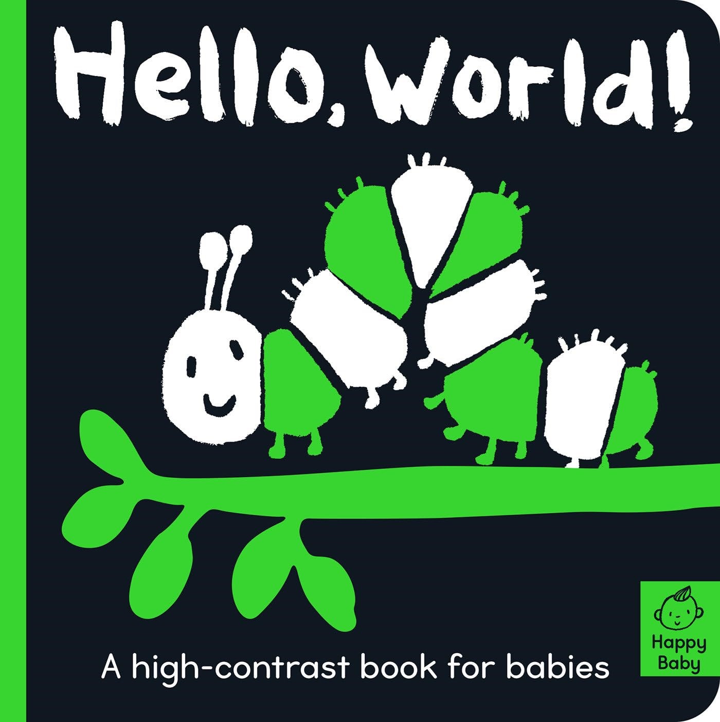Hello, World! A High Contrast Book for Babies by Amelia Hepworth