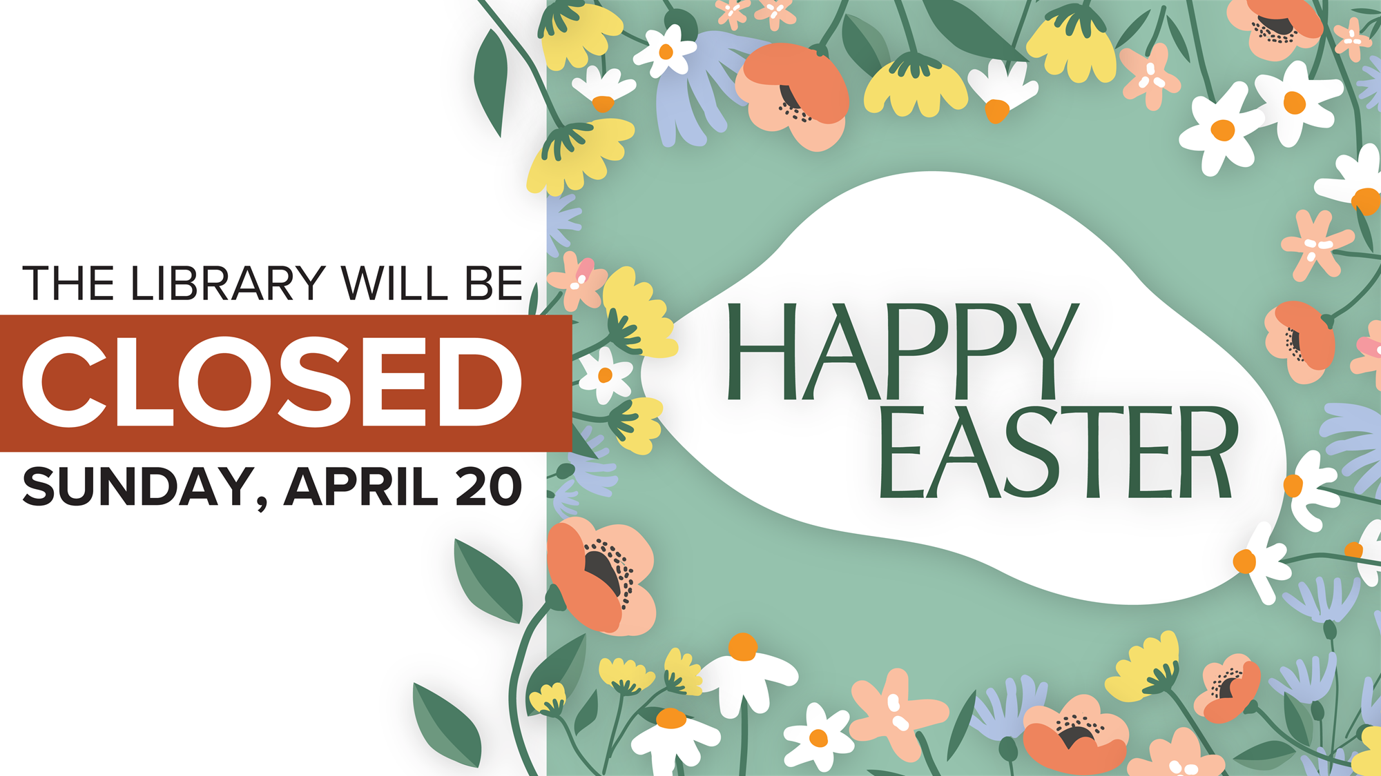 The library will be closed Sunday, April 20 for Easter.