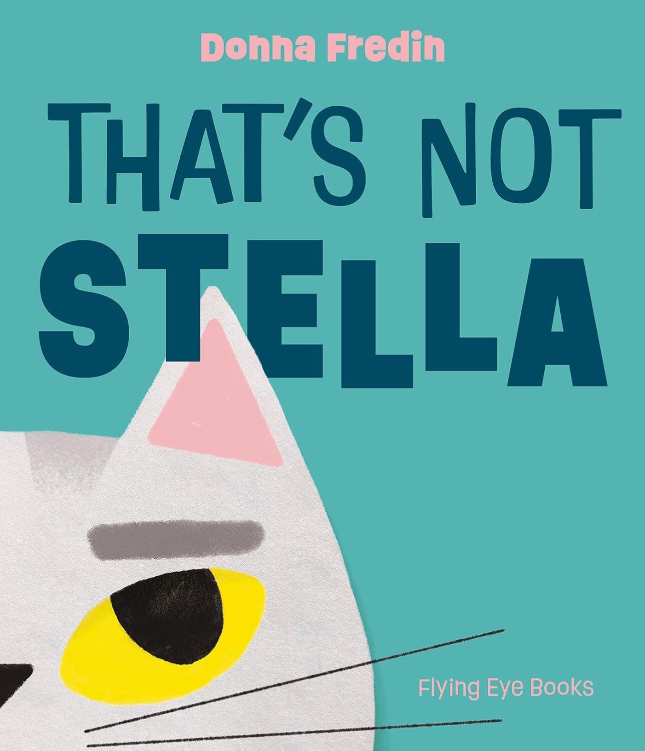 That's Not Stella by Donna Fredin