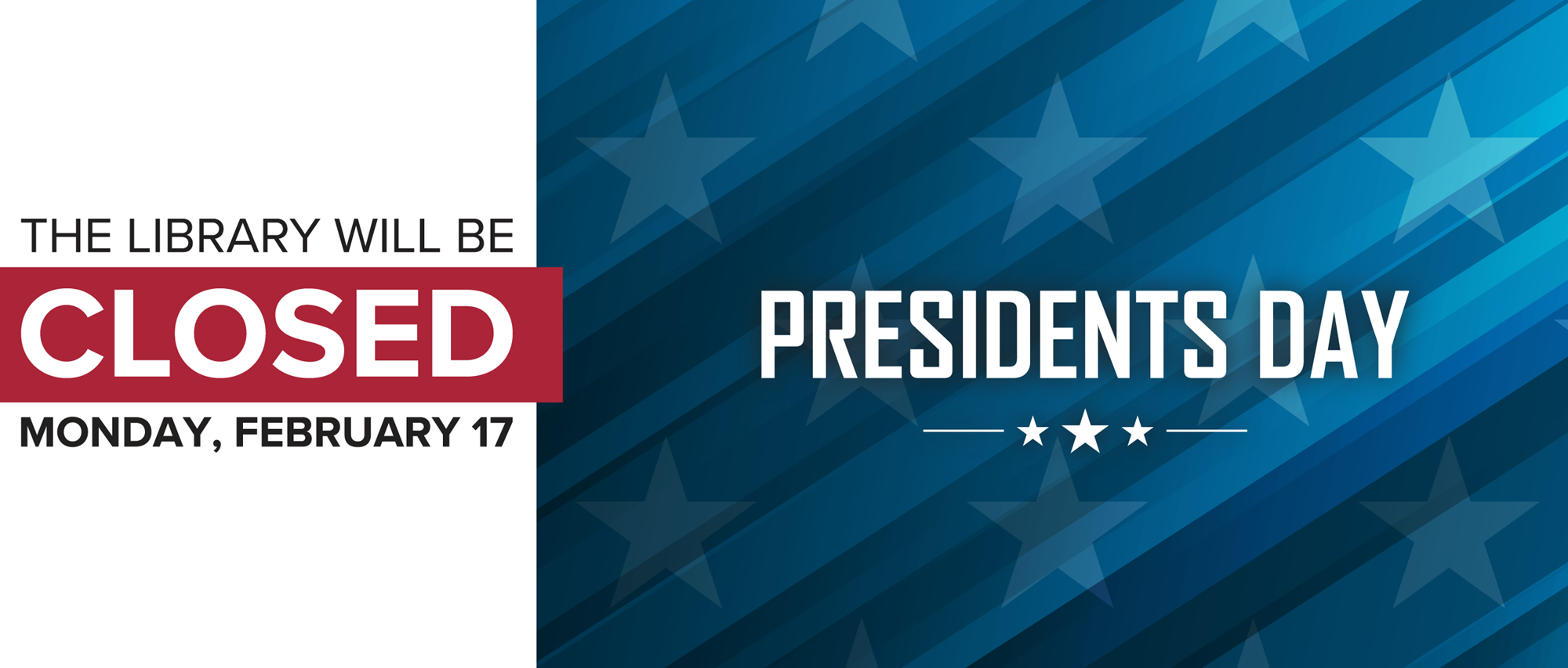 The library will be closed Monday, February 17 for Presidents Day. 