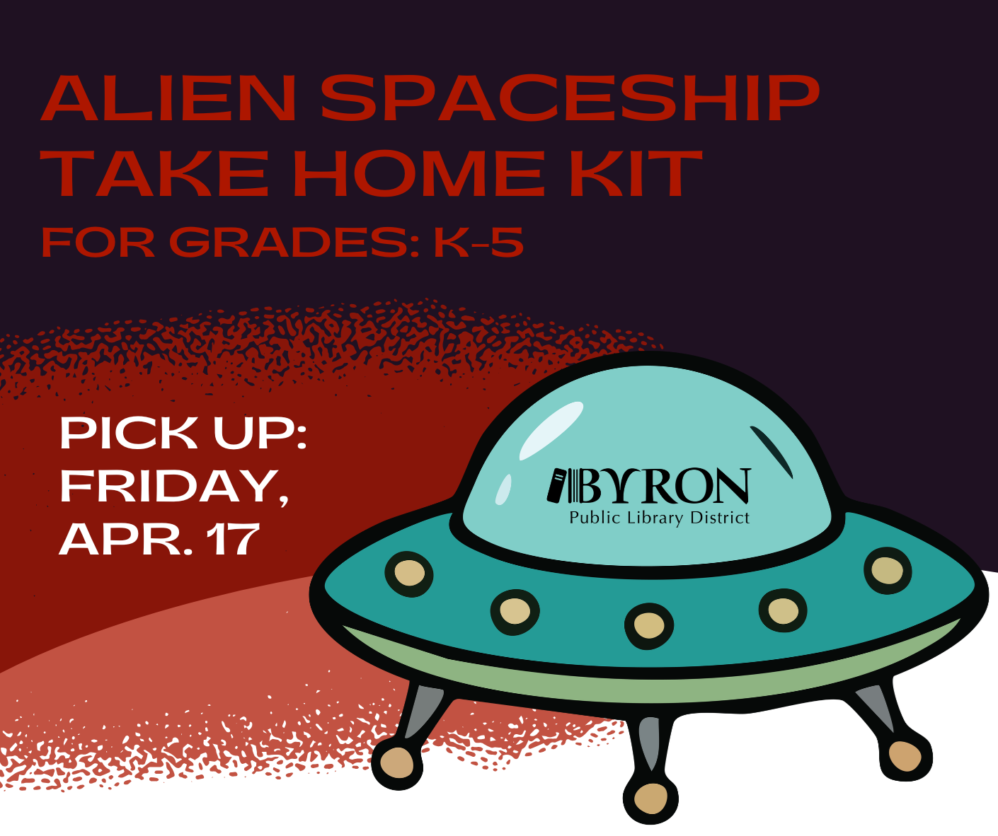 Graphic of a spaceship with kit pick up date. Kit is for grades K-5.