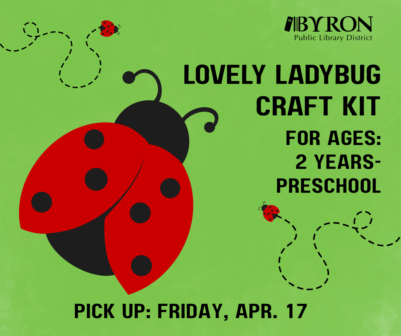 Graphic of a Ladybug with kit pick up date. Kit is for 2 years-preschool.