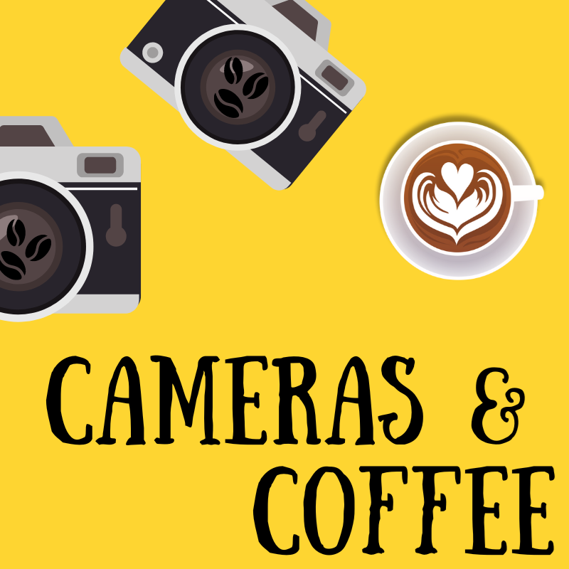 Cameras &amp; Coffee