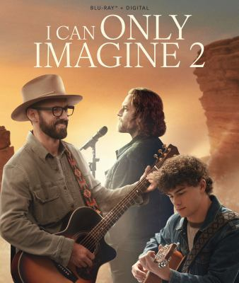 I Can Only Imagine 2