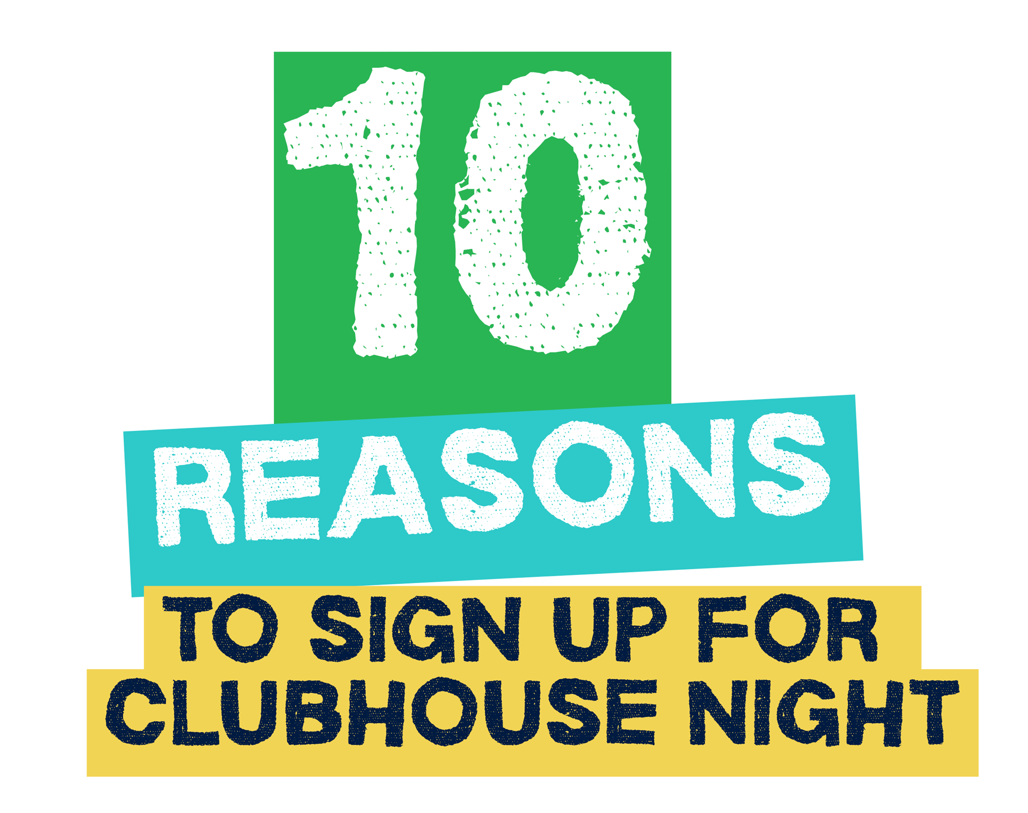 10 reasons to sign up for Clubhouse Night