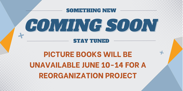 Coming Soon: Picture Book Reorganization project
