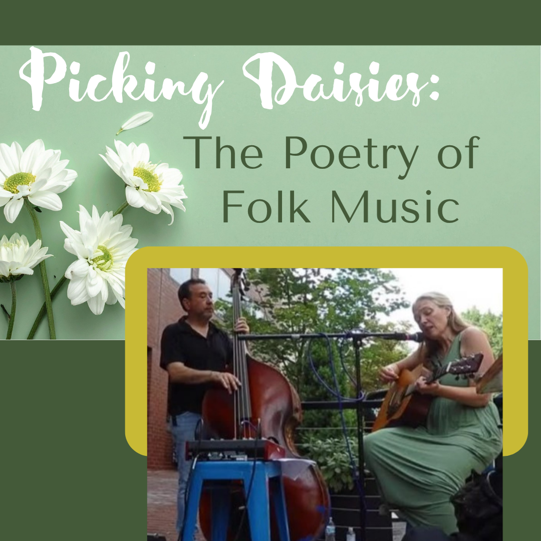 Picking Daisies the Poetry of Folk Music