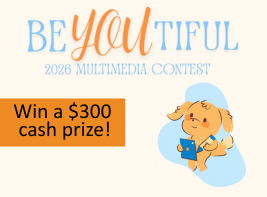 Text reads: Be-You-Tiful 2026 Multimedia Contest, Win a $300 cash prize and features a graphic of a puppy holding a notebook. 