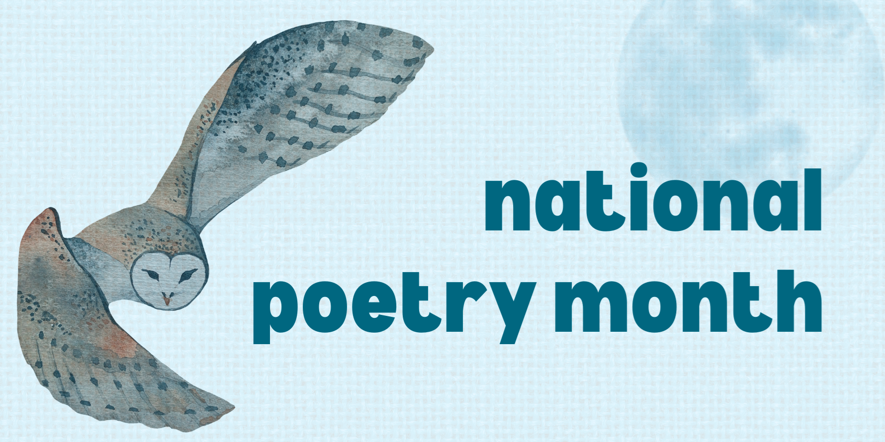 National Poetry Month featuring a graphic of an owl on light blue patterned background. 