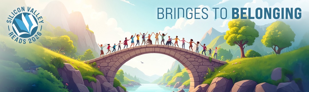 Silicon Valley Reads graphic featuring people of all abilities holding hands standing on a bridge. 