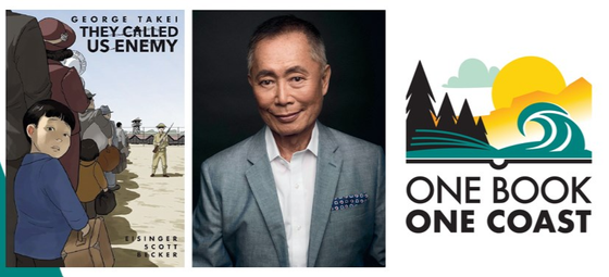 Three panel graphic featuring the book They Called Us Enemy, author George Takei and the One Book One Coast logo which includes trees and a wave. 