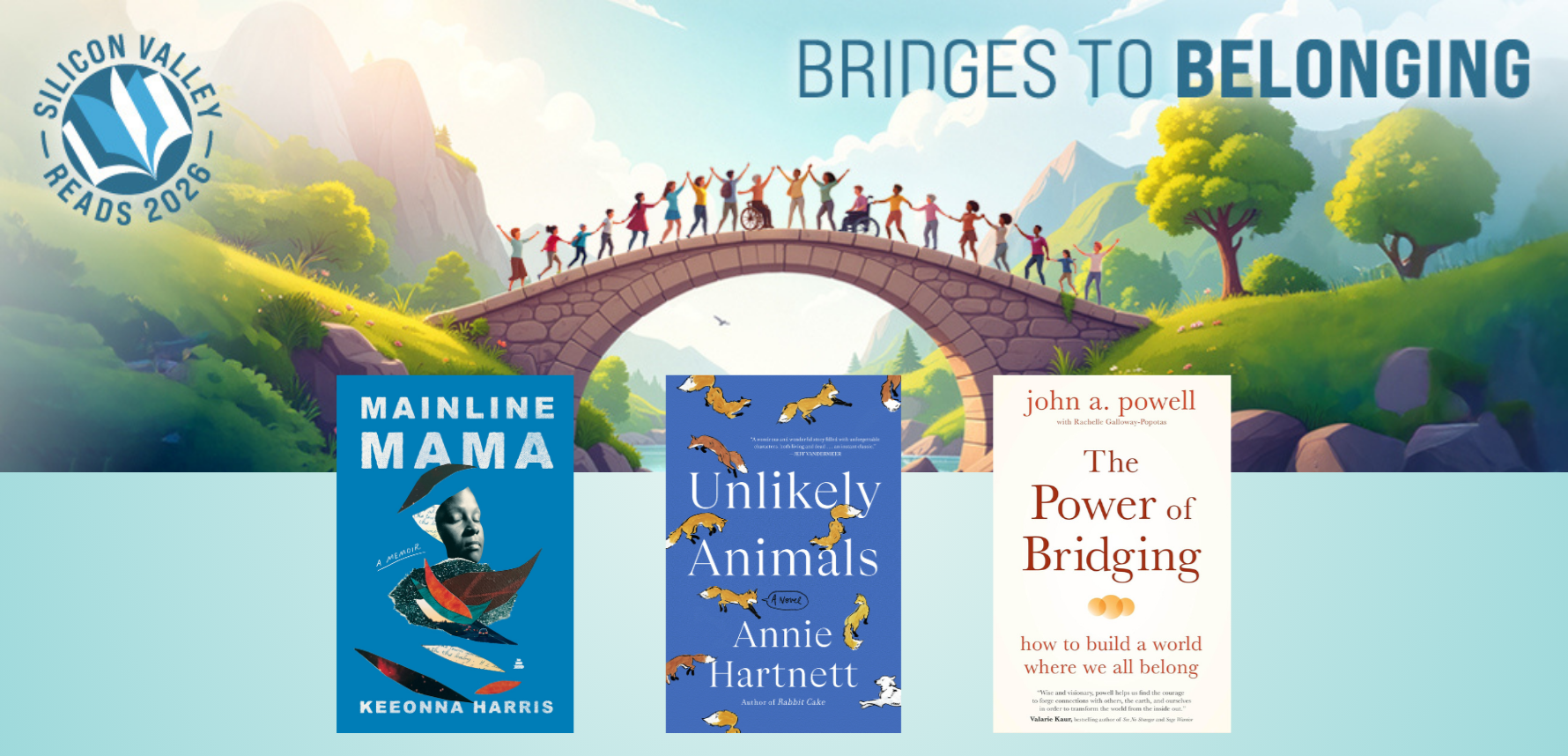 Silicon Valley Reads banner with the three featured books -- Mainline Mama, Unlikely Animals, and The Power of Bridging. 