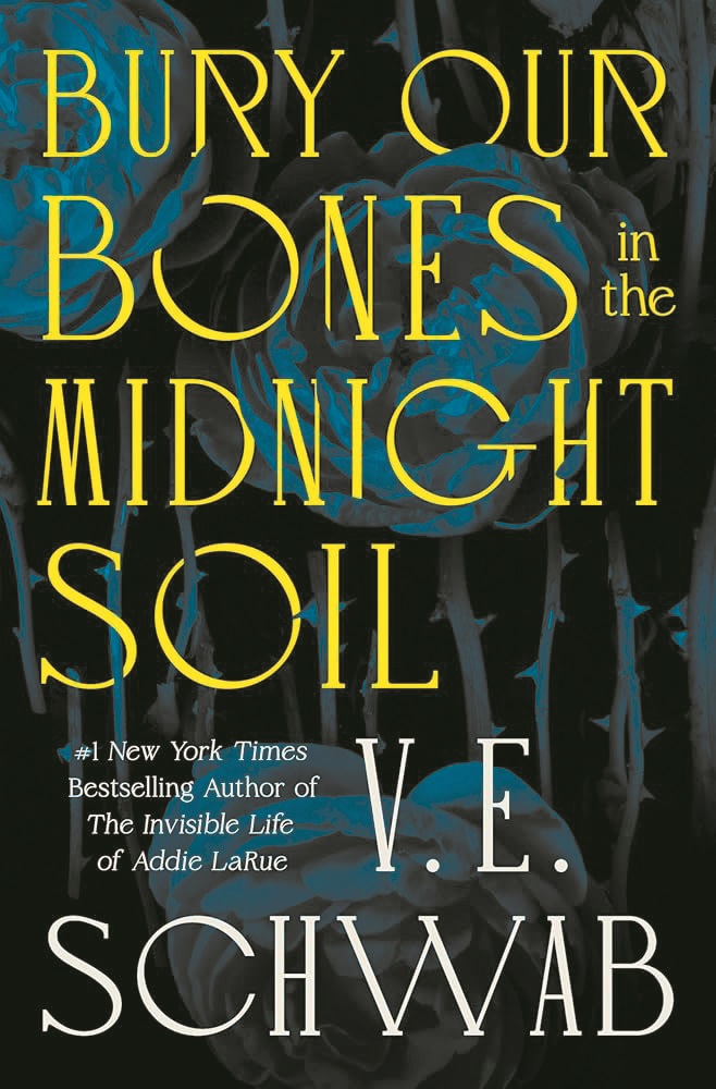 Bury Our Bones in Midnight Soil by VE Schwab
