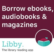 Borrow eBooks, Audiobooks, and Magazines with Libby