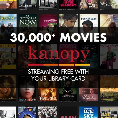 30,000 + Movies on Kanopy Streaming with Your Library Card