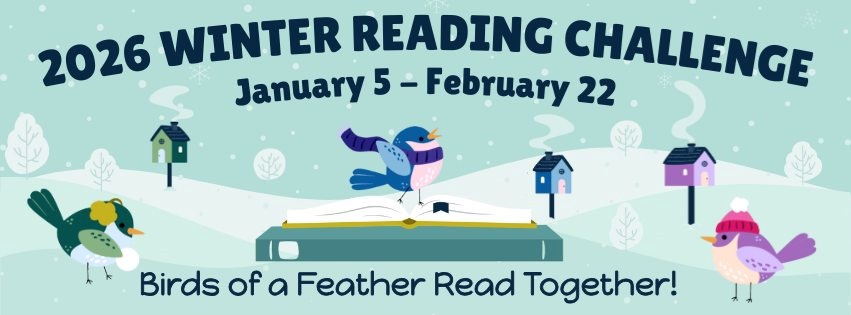 2026 Winter Reading Challenge Birds of a Feather Read Together Jan 5 - Feb 22. Birds making snowballs reading books.