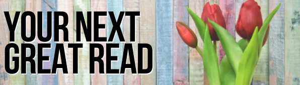 Tulips in front of a pastel rainbow colored wooden fence with the words Your Next Great Read