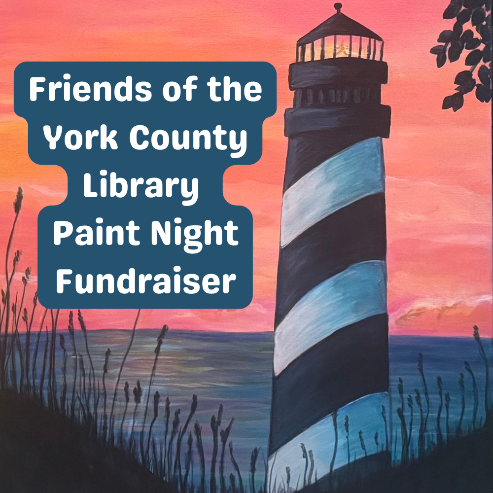 Painting of a lighthouse with words: "friends of the york county library paint night fundraiser"