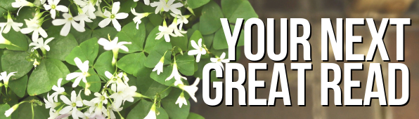 Flowering shamrocks with the words Your Next Great Read