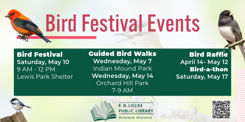 Bird Festival Events: Bird Festival, Saturday, May 10, 9 AM - 12 PM, Lewis Park Shelter. Guided Bird Walks, Wednesday, May 7 Indian Mound Park, Wednesday, May 14 Orchard Hill Park, 7-9 AM. Bird Raffle, April 14 - May 12. Bird-a-thon, Saturday, May 17.