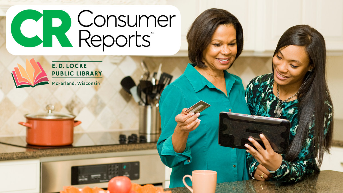 A mother and daughter look at a tablet in a kitchen. The Consumer Reports logo and E.D. Locke Public Library logo are in the top left corner.