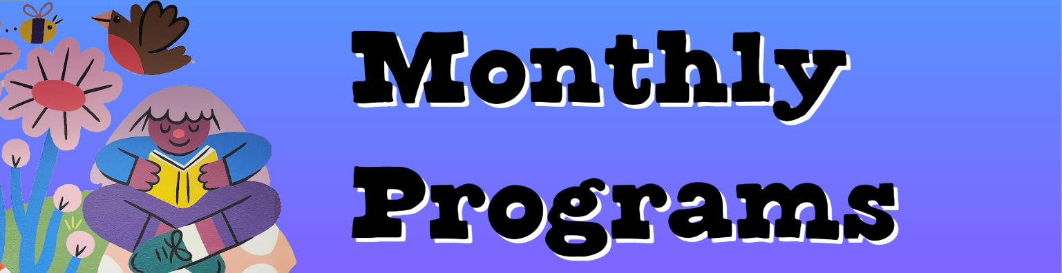 Text "Monthly Programs" to the right of a drawing of a girl sitting and reading a book surrounded by flowers, a bird, and a bee.
