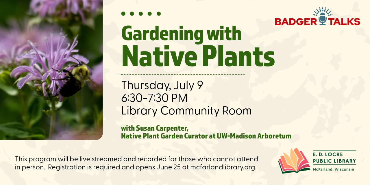Gardening with Native Plants, Thursday, July 9, 6:30-7:30 PM, Library Community Room.