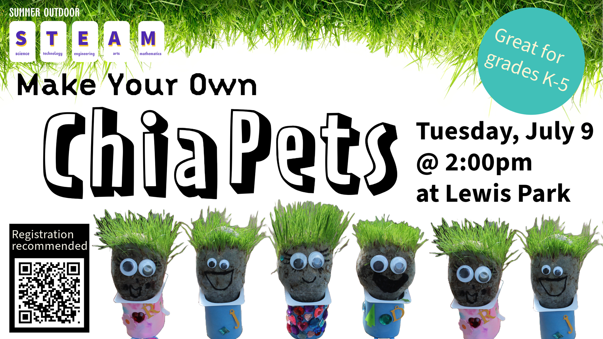 Summer Outdoor STEAM, Make Your Own Chia Pets. Tuesday, July 9 @ 2:00 PM at Lewis Park. Great for grades K-5.