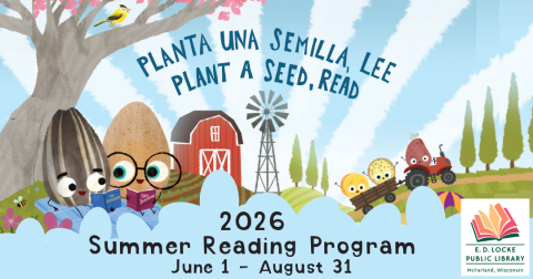 Planta una semilla, lee. Plant a seed, read. 2026 Summer Reading Program, June 1 - August 31