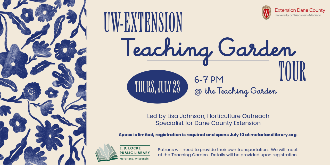 UW-Extension Teaching Garden Tour. Thurs, July 23, 6-7 PM @ the Teaching Garden